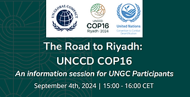 The Road to Riyadh: UNCCD COP16